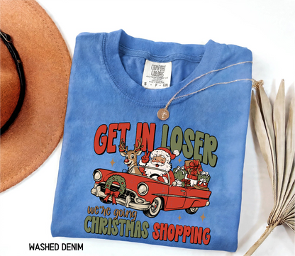 Get in Loser Christmas Adult Comfort Colors T-Shirt