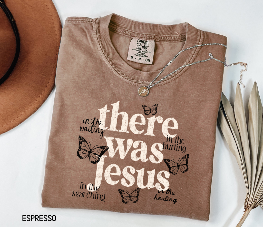 There Was Jesus Adult Comfort Colors T-Shirt