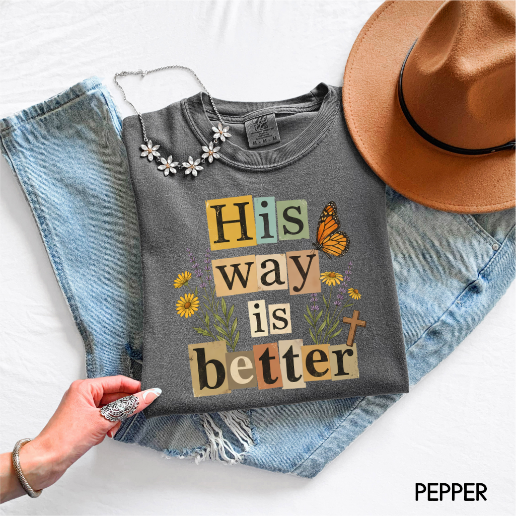 His Way is Better Adult Comfort Colors T-Shirt