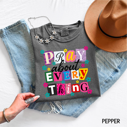 Pray About Everything Adult Comfort Colors T-Shirt