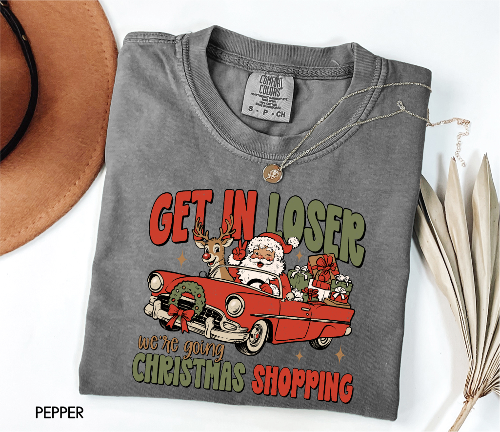 Get in Loser Christmas Adult Comfort Colors T-Shirt