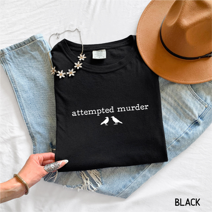Funny Attempted Murder Comfort Colors Adult T-shirt