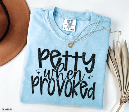 Petty When Provoked Adult Comfort Colors T-Shirt