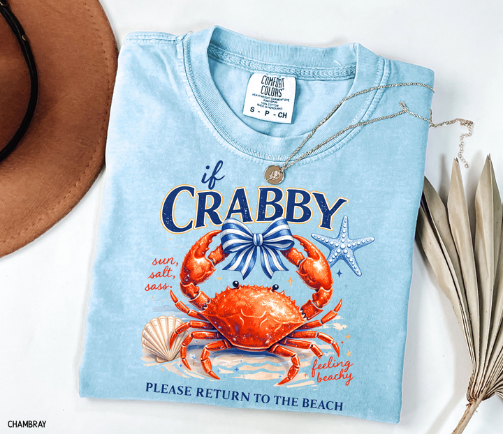 If Crabby Return To Beach Comfort Colors T-Shirt