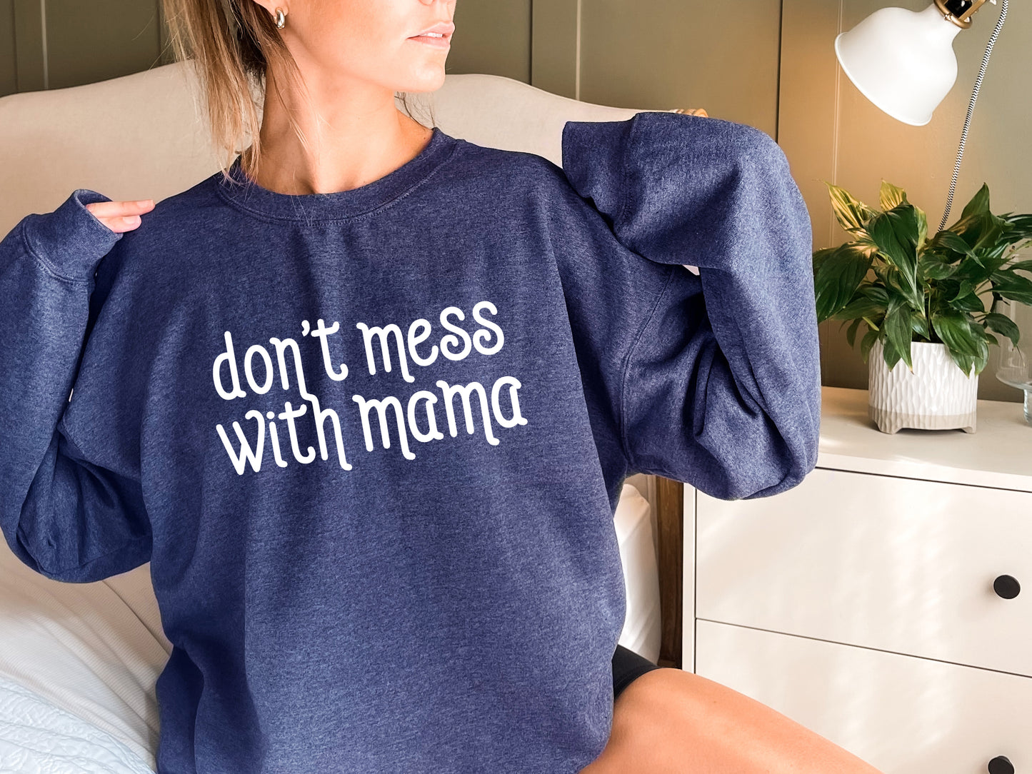 Don't Mess With Mama Adult Sweatshirt