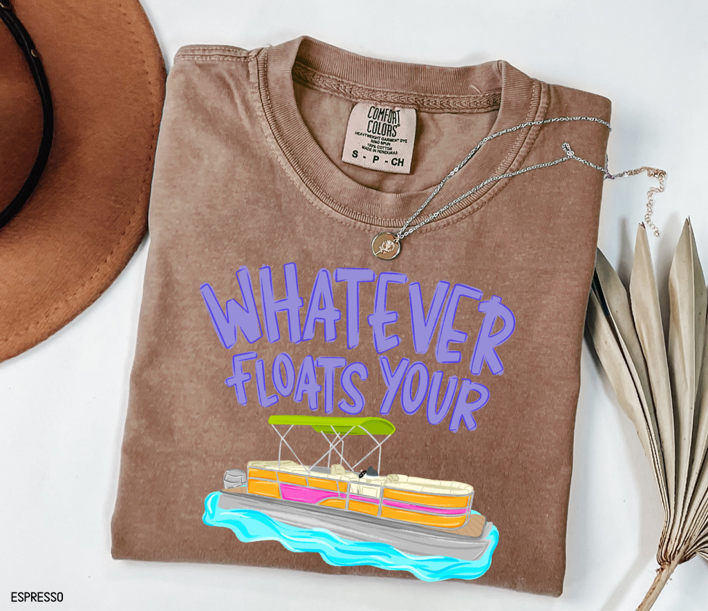 Whatever Floats Your Boat Comfort Colors T-Shirt