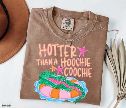 Hotter Than A Hoochie Coochie Comfort Colors T-Shirt