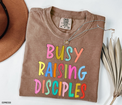 Busy Raising Disciples Comfort Colors T-Shirt
