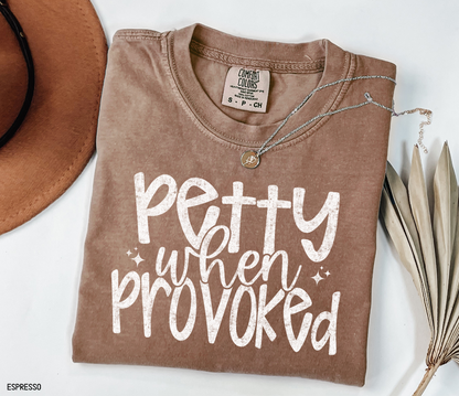 Petty When Provoked Adult Comfort Colors T-Shirt