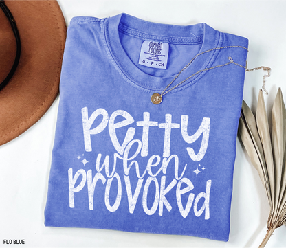 Petty When Provoked Adult Comfort Colors T-Shirt
