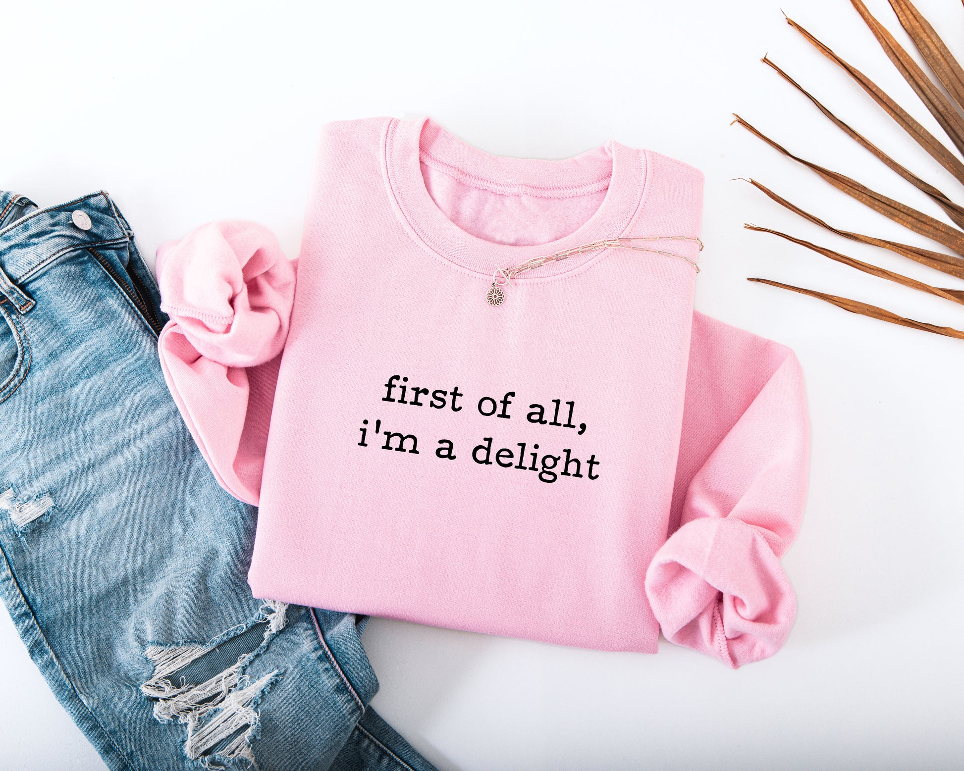 I'm A Delight Adult Sweatshirt