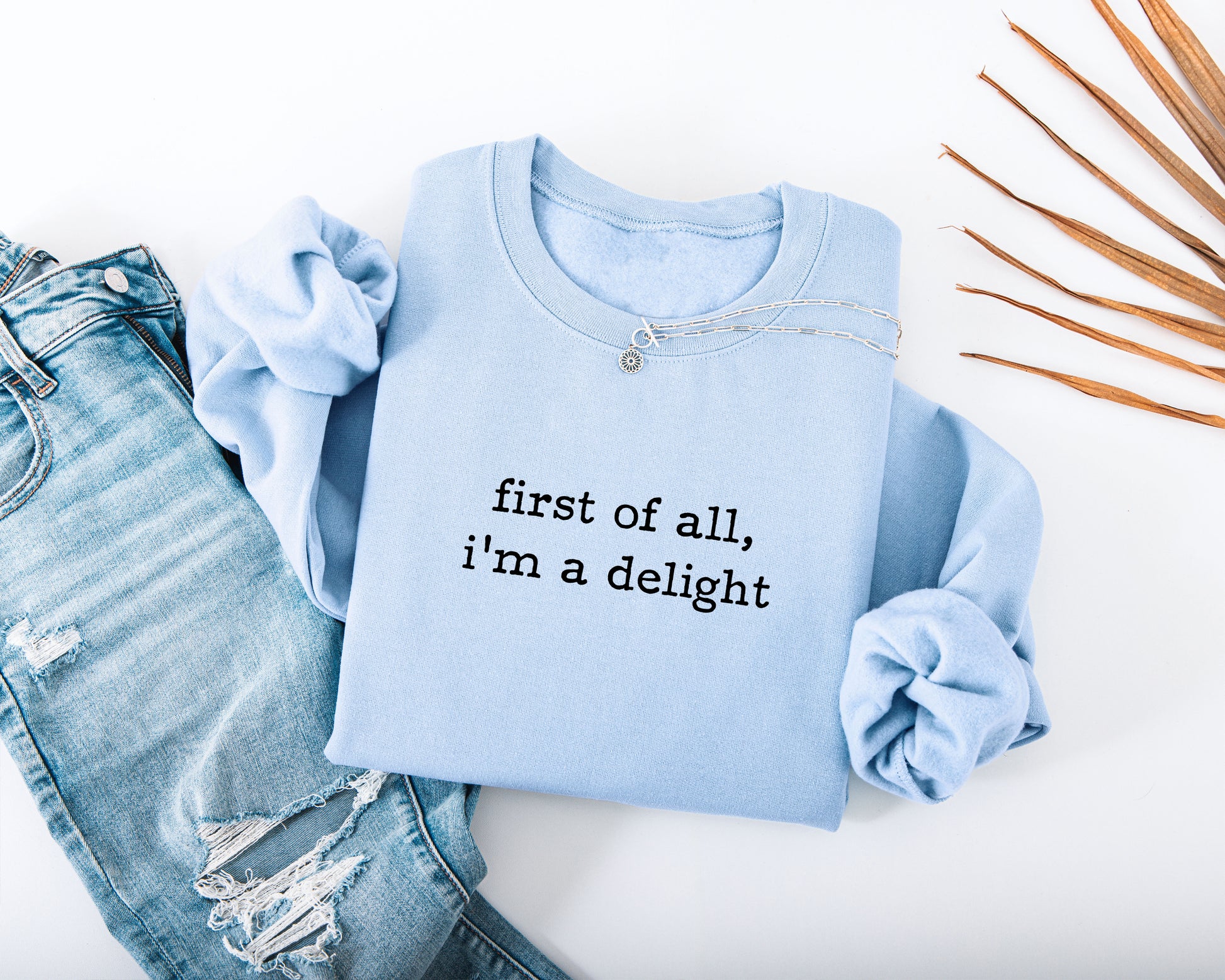 I'm A Delight Adult Sweatshirt