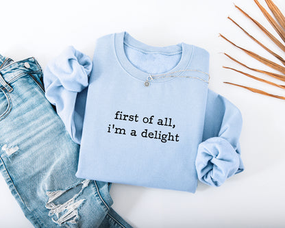 I'm A Delight Adult Sweatshirt