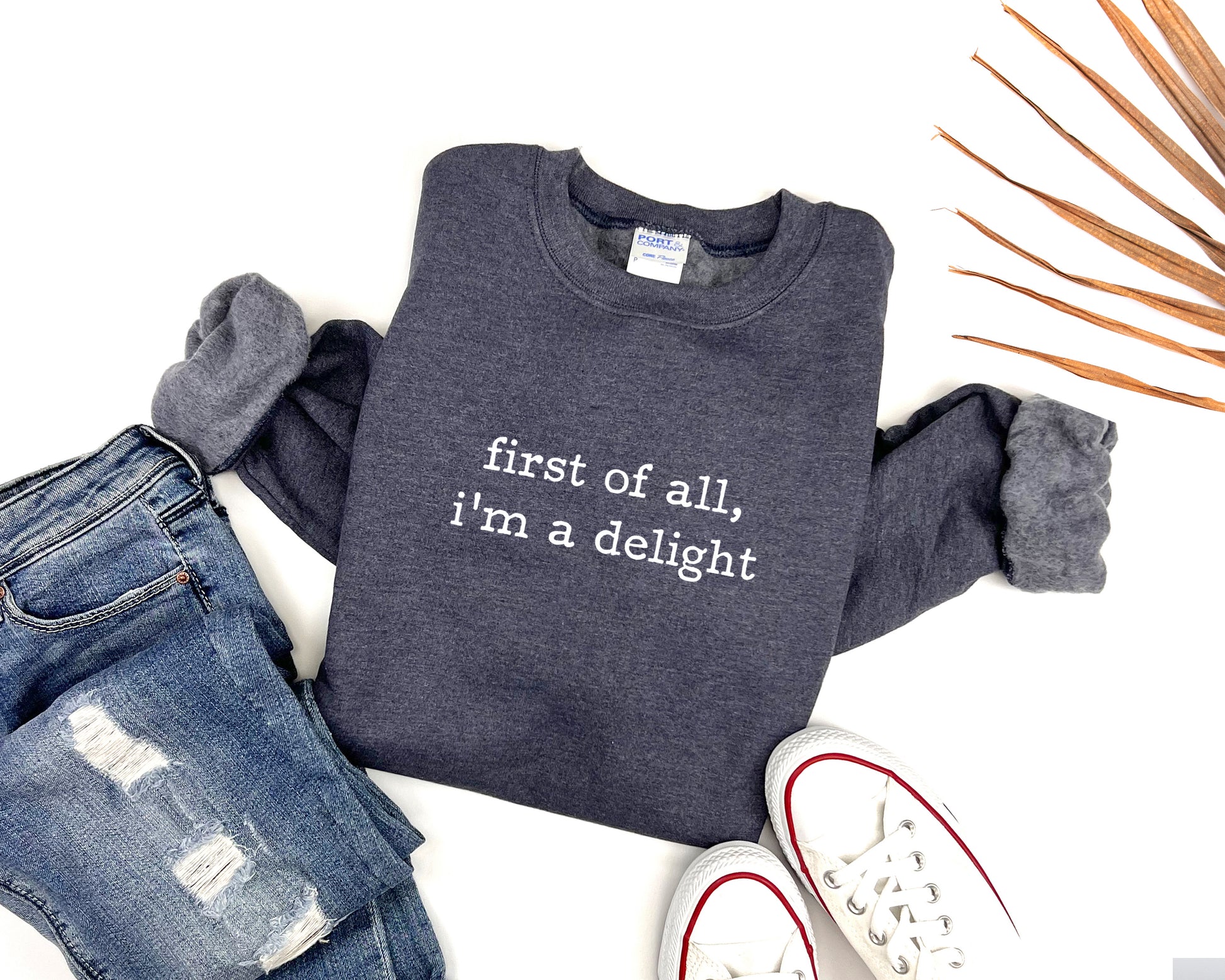 I'm A Delight Adult Sweatshirt