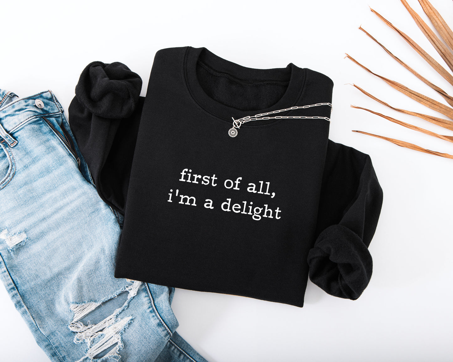 I'm A Delight Adult Sweatshirt