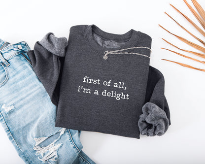 I'm A Delight Adult Sweatshirt