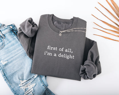I'm A Delight Adult Sweatshirt