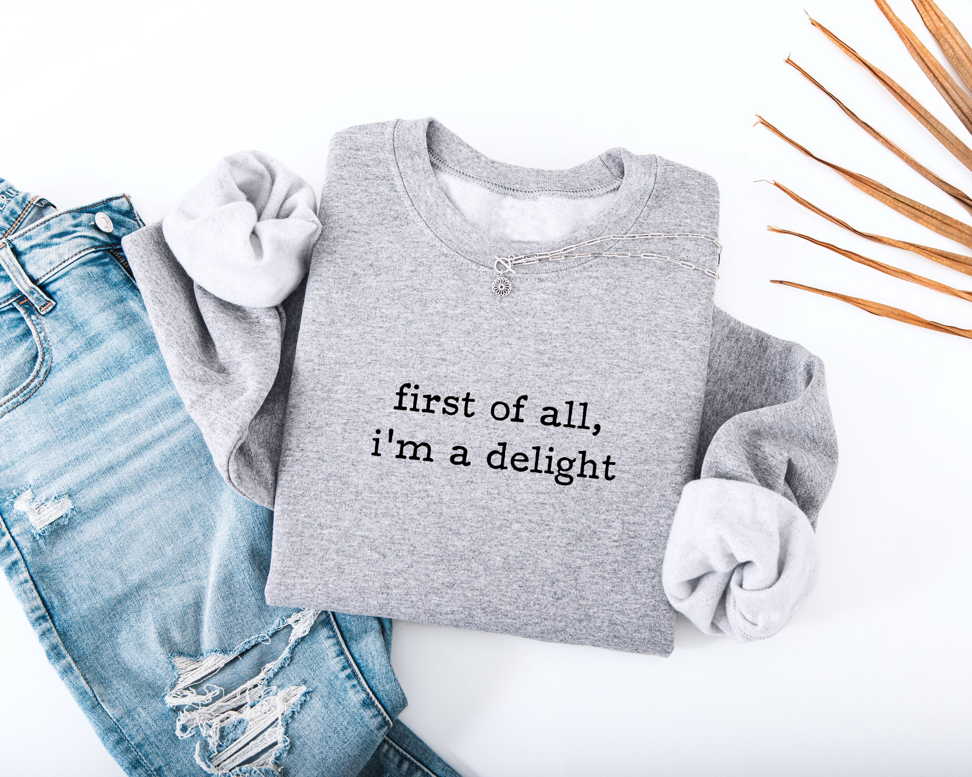I'm A Delight Adult Sweatshirt