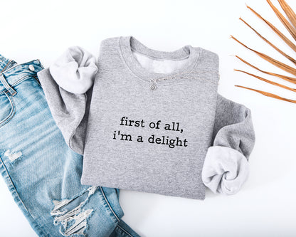 I'm A Delight Adult Sweatshirt