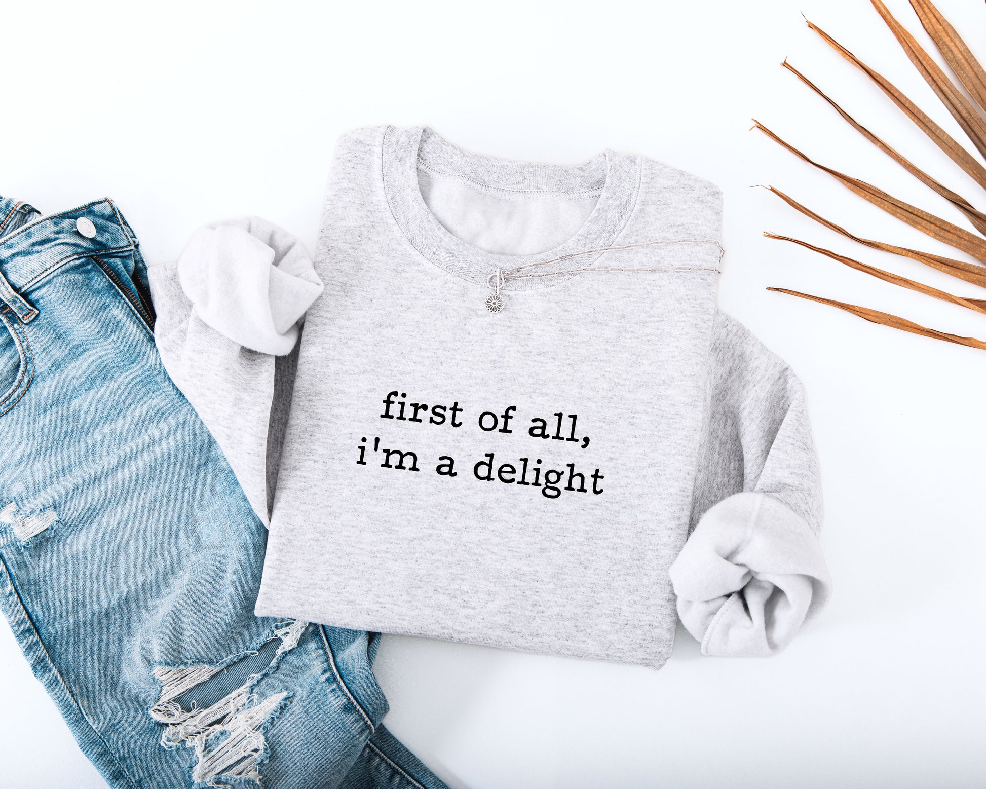 I'm A Delight Adult Sweatshirt