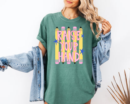 Raise Your Hand Teacher Adult Comfort Colors T-Shirt
