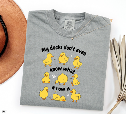 My Ducks Don't Even Know What a Row Is Adult Comfort Colors T-Shirt