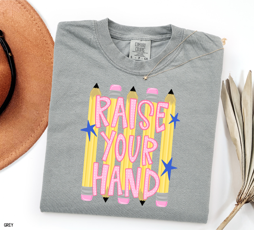 Raise Your Hand Teacher Adult Comfort Colors T-Shirt