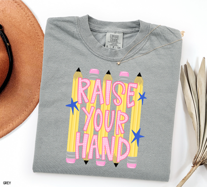 Raise Your Hand Teacher Adult Comfort Colors T-Shirt