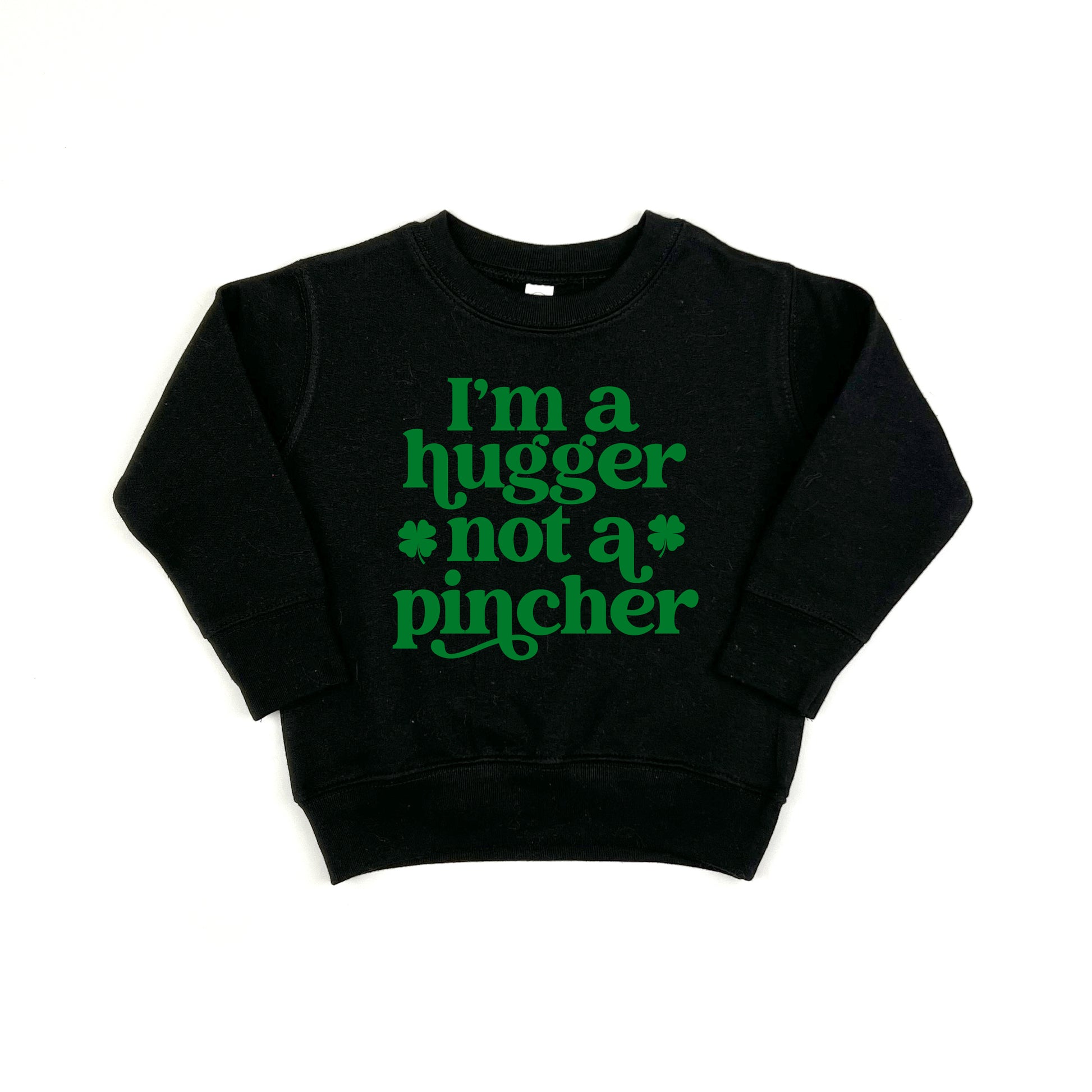 I'm A Hugger Not A Pincher Kids Kids Sweatshirt