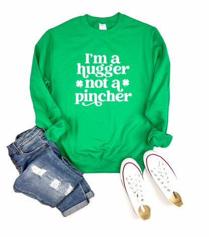 I'm A Hugger Not A Pincher Adult Sweatshirt