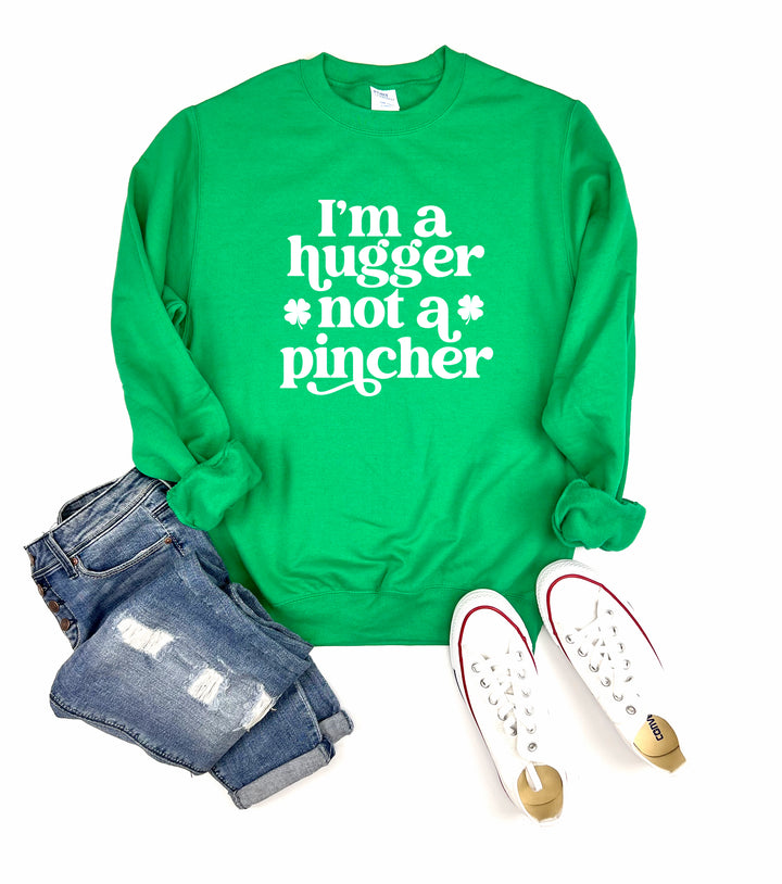 I'm A Hugger Not A Pincher Adult Sweatshirt