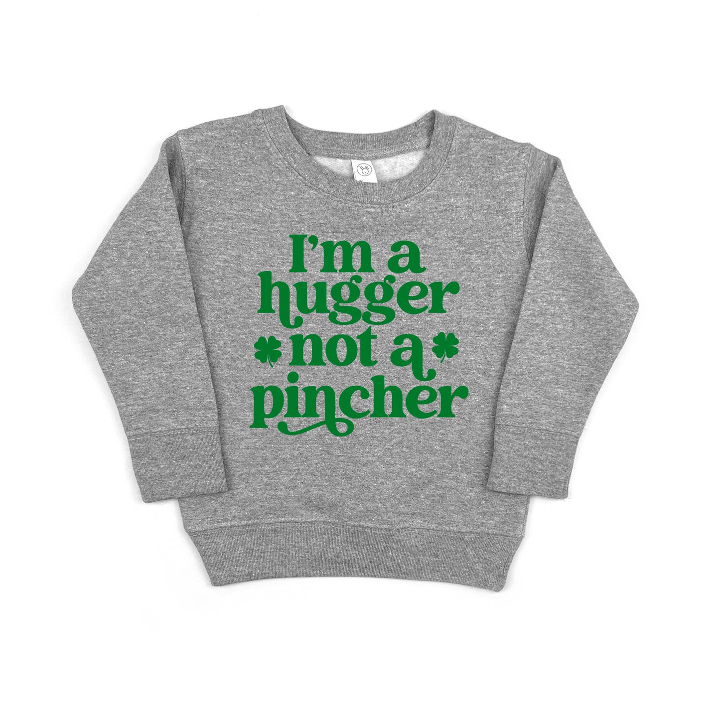 I'm A Hugger Not A Pincher Kids Kids Sweatshirt