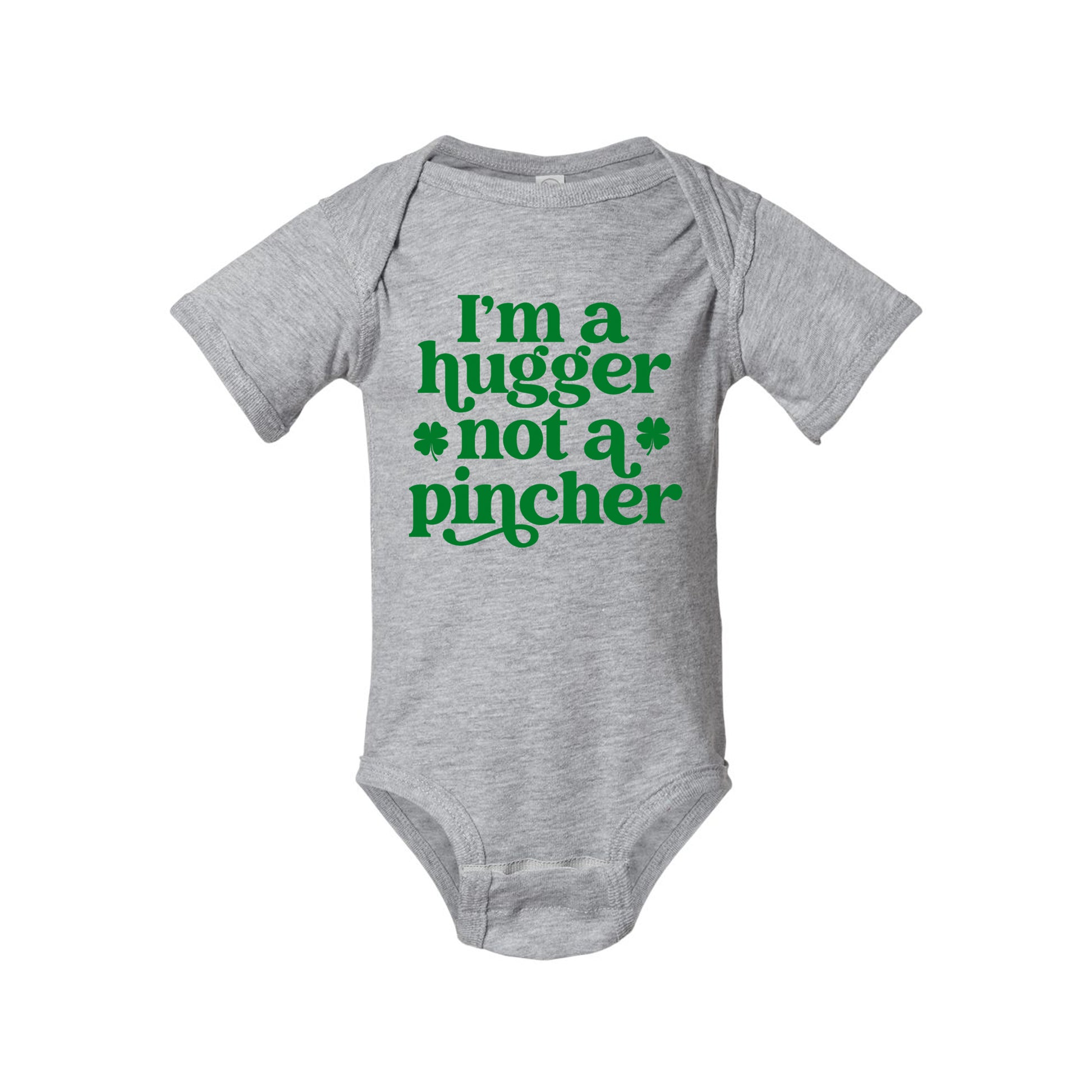 I'm A Hugger Not A Pincher Infant Bodysuit