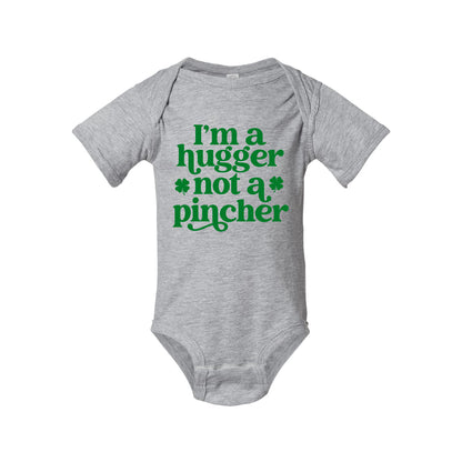 I'm A Hugger Not A Pincher Infant Bodysuit