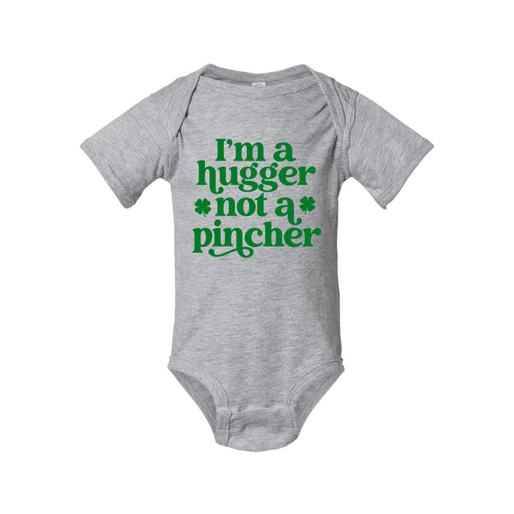 I'm A Hugger Not A Pincher Infant Bodysuit
