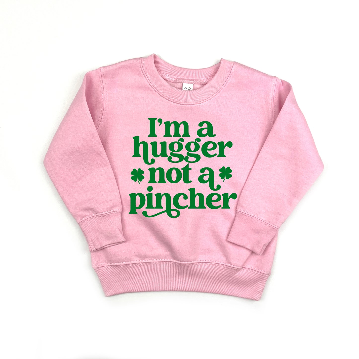 I'm A Hugger Not A Pincher Kids Kids Sweatshirt