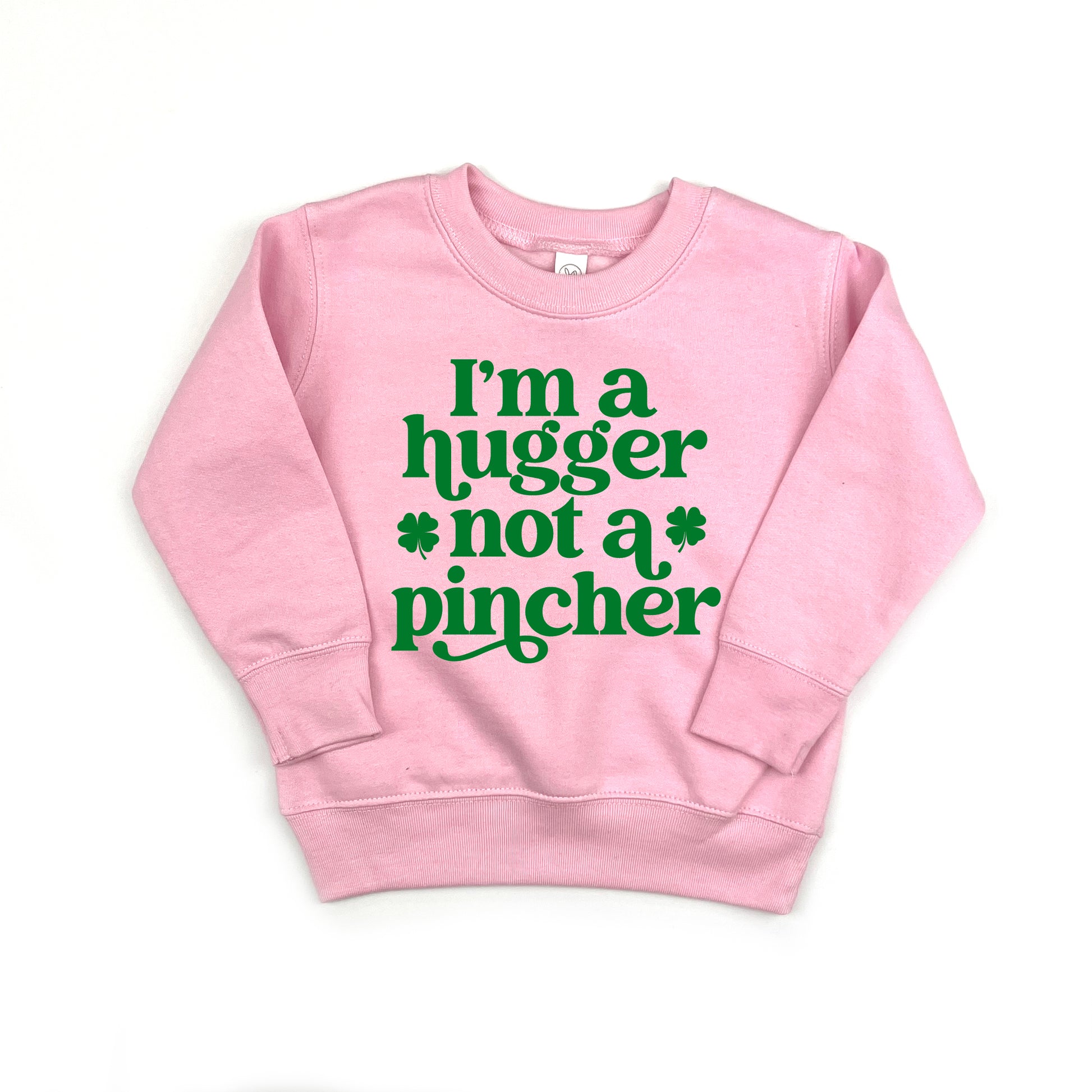 I'm A Hugger Not A Pincher Kids Kids Sweatshirt