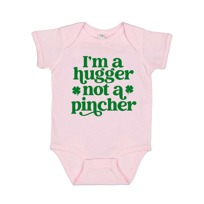 I'm A Hugger Not A Pincher Infant Bodysuit