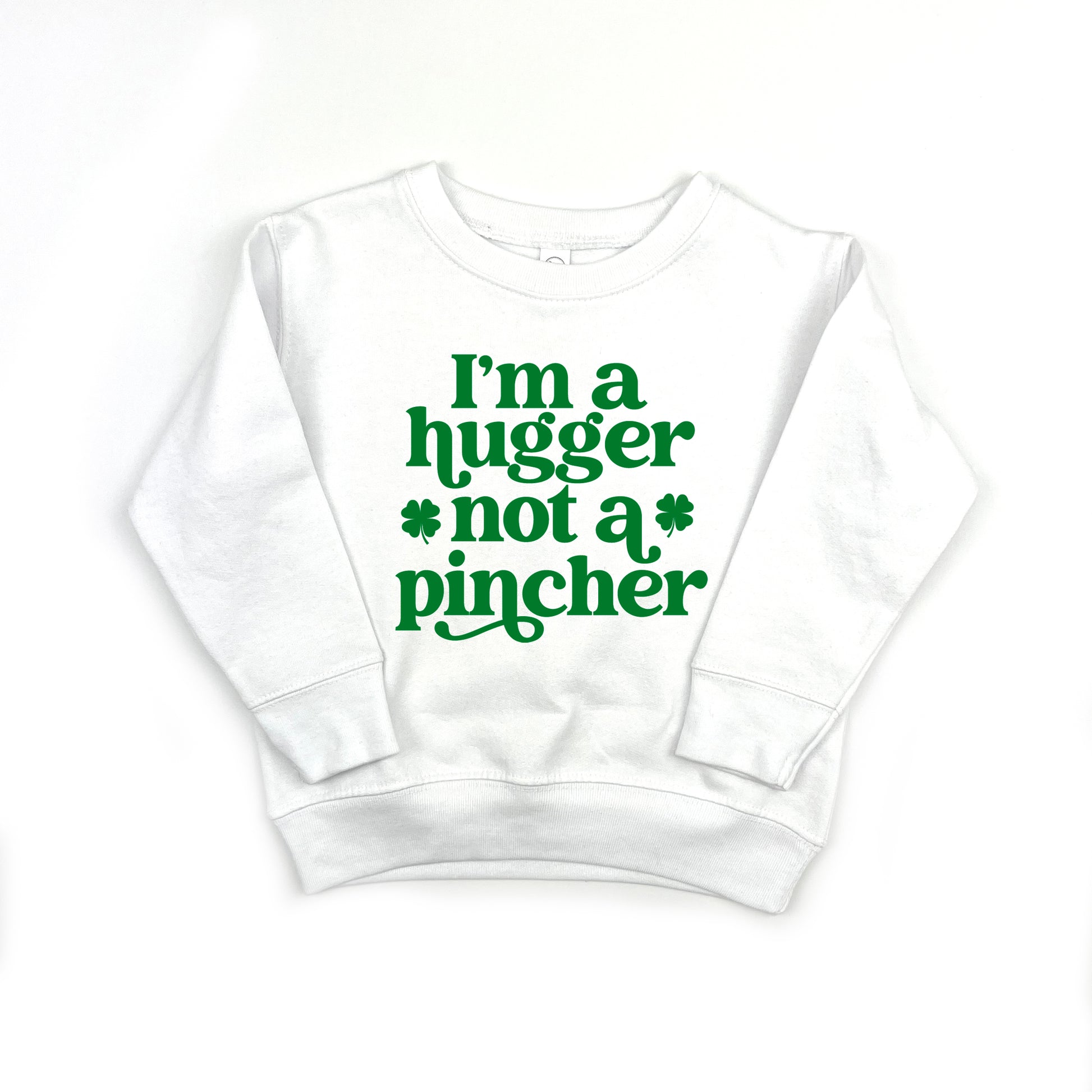 I'm A Hugger Not A Pincher Kids Kids Sweatshirt