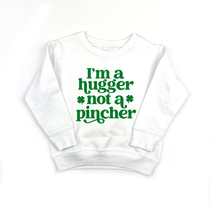 I'm A Hugger Not A Pincher Kids Kids Sweatshirt