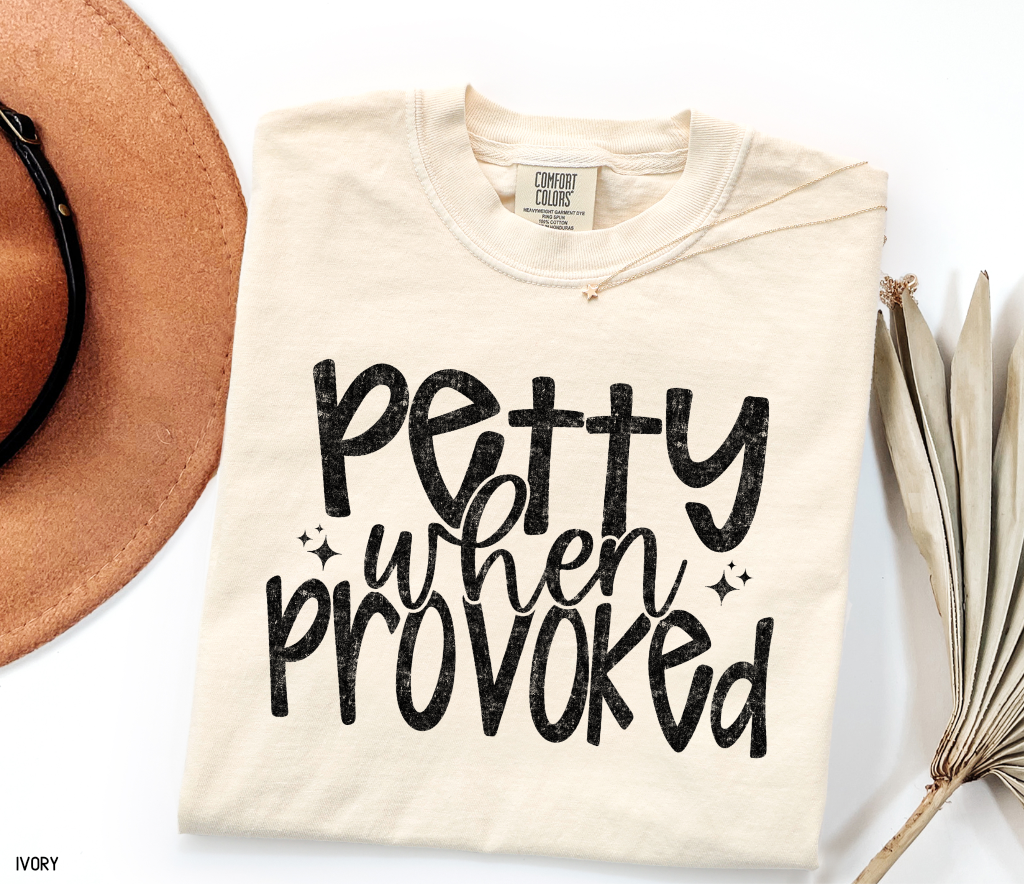 Petty When Provoked Adult Comfort Colors T-Shirt