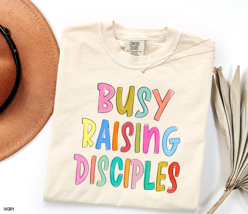 Busy Raising Disciples Comfort Colors T-Shirt