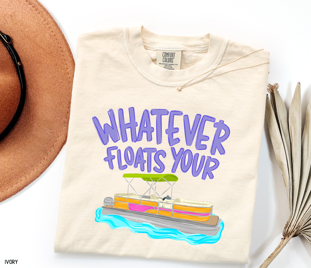 Whatever Floats Your Boat Comfort Colors T-Shirt