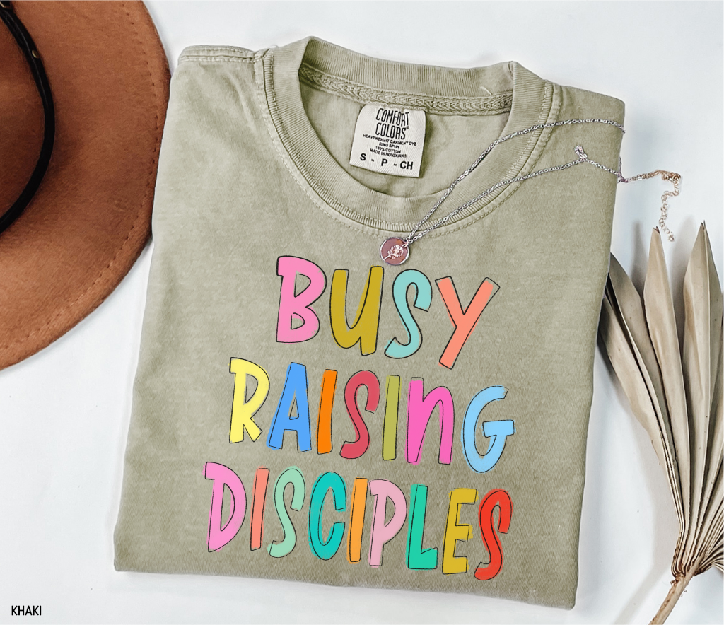 Busy Raising Disciples Comfort Colors T-Shirt