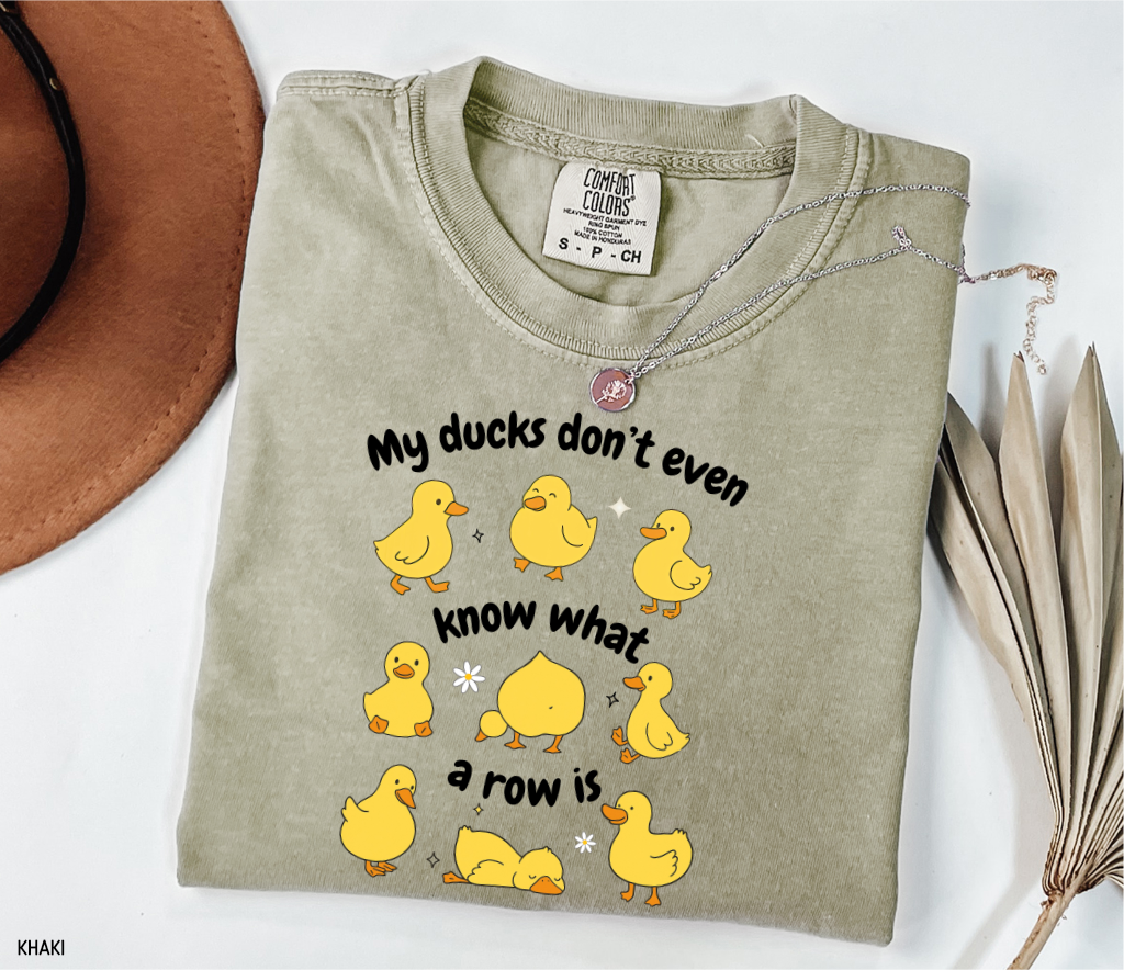 My Ducks Don't Even Know What a Row Is Adult Comfort Colors T-Shirt
