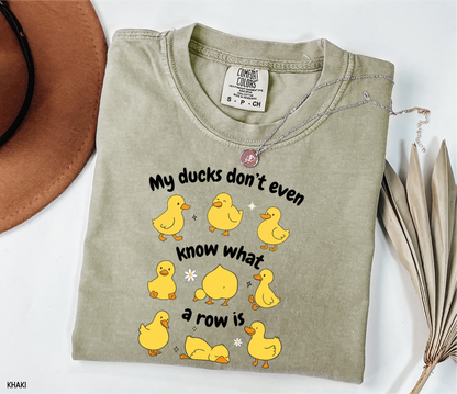 My Ducks Don't Even Know What a Row Is Adult Comfort Colors T-Shirt