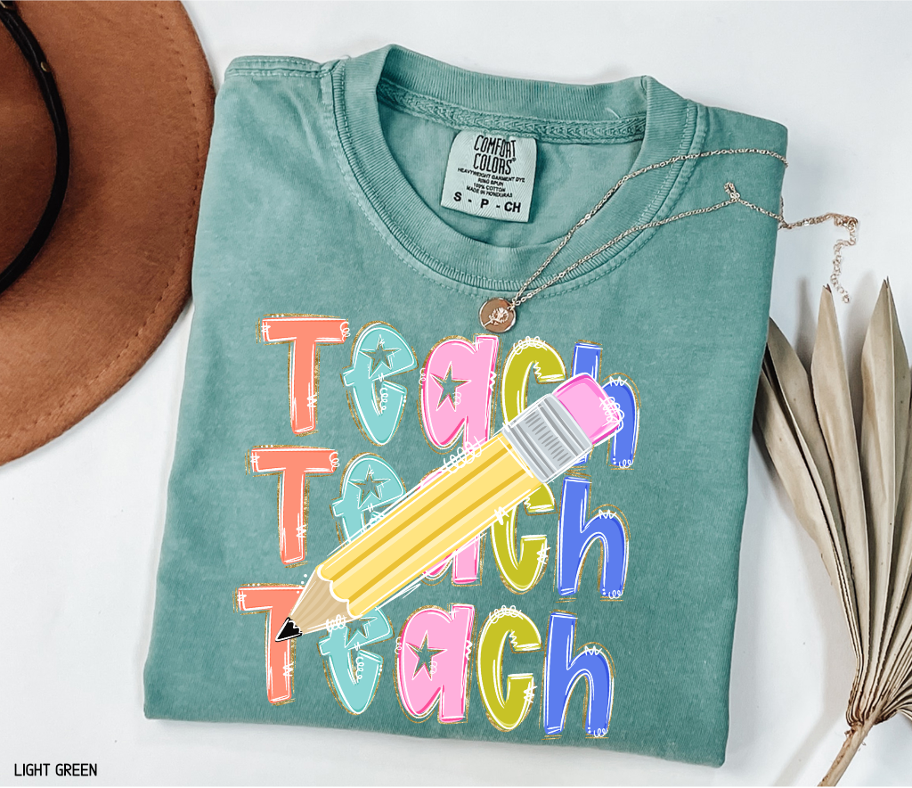 Teach Teach Teach Adult Comfort Colors T-Shirt