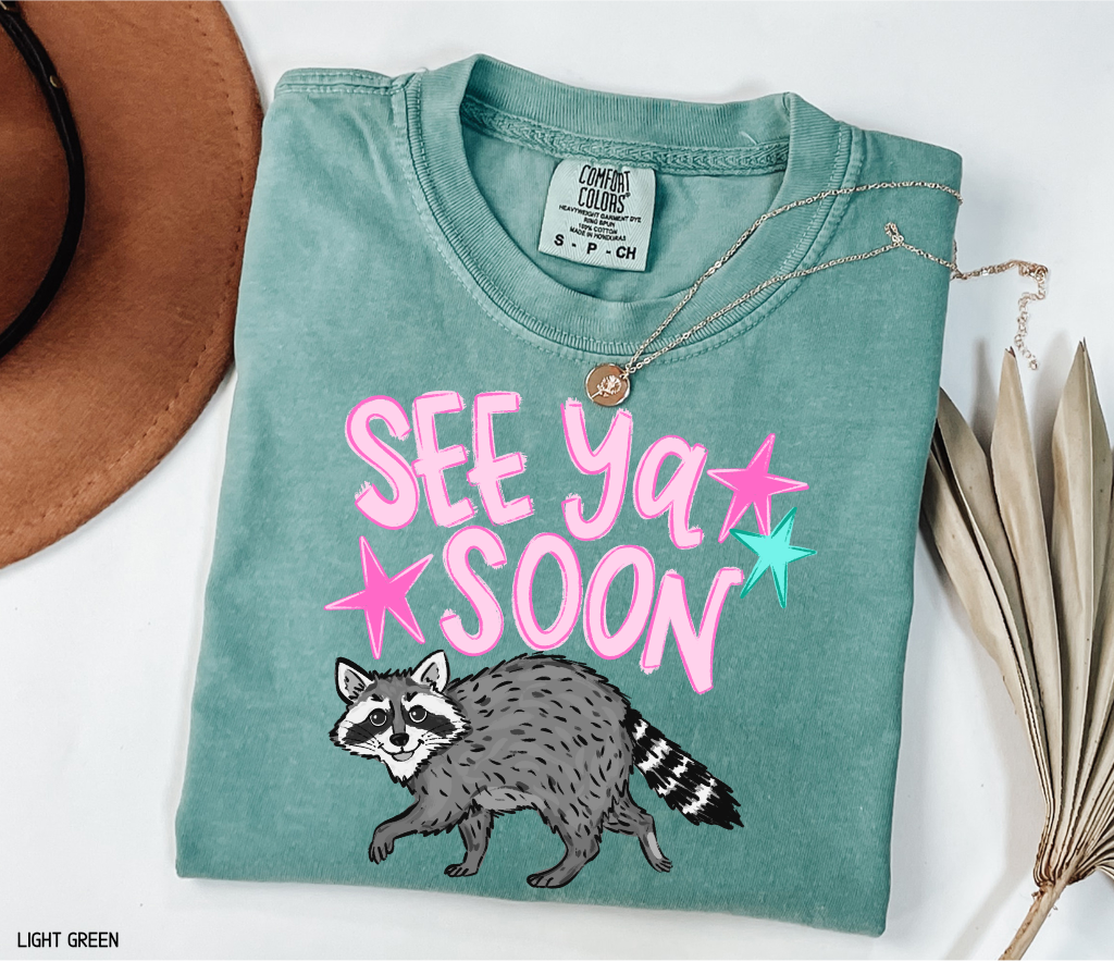 See Ya Soon Racoon Adult Comfort Colors T-Shirt