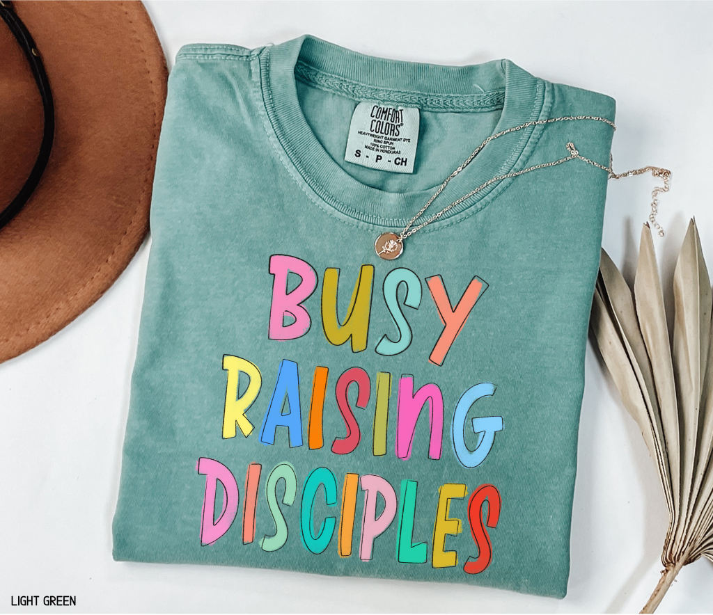 Busy Raising Disciples Comfort Colors T-Shirt