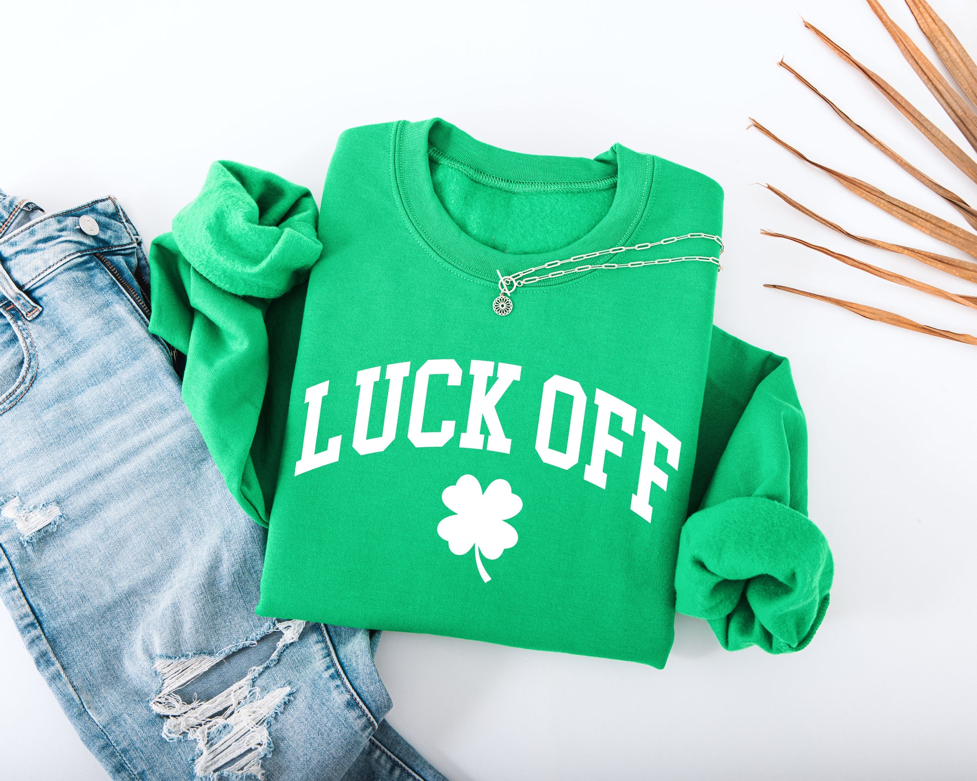 Luck Off Adult Sweatshirt